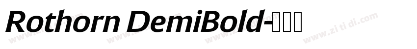 Rothorn DemiBold字体转换 Rothorn DemiBold字体转换